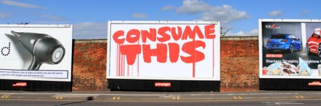 Eyesaw Consume 1 web1 460x152 Brandalism   24 International artists create the UKs largest subvertising campaign